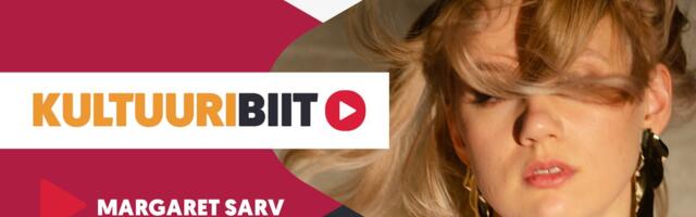 KULTUURIBIIT | Laulud, mis on mõjutanud ja laulud, mis kõlavad lavastusega kokku. Näitleja Margaret Sarve playlist