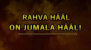 RAHVA HÄÄL ON JUMALA HÄÄL (2)