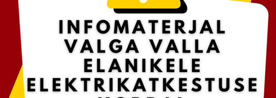 Infomaterjal Valga valla elanikele elektrikatkestuse korral