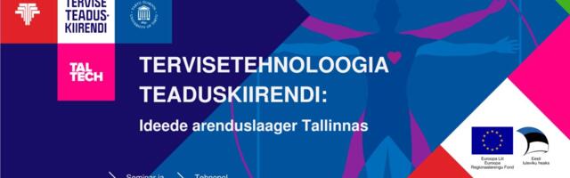 Tervisetehnoloogia teaduskiirendi ootab ideede arenduslaagrisse