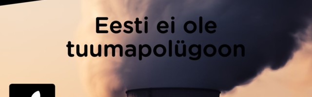 Algatus “Eesti ei ole tuumapolügoon” praegu Riigikogus