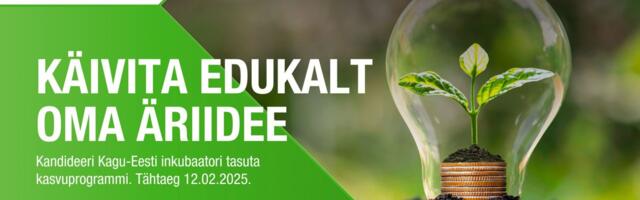 Kagu-Eesti Inkubatsiooniprogrammi II voor on avatud kuni 12.02.2025