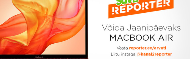 Reporter: Võida jaanipäevaks 1300 eurot maksev MacBook Air sülearvuti!