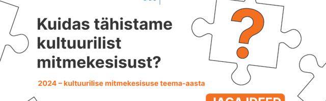 Juuni lõpuni saab esitada ideid järgmiseks teema-aastaks – kultuurilise mitmekesisuse aastaks