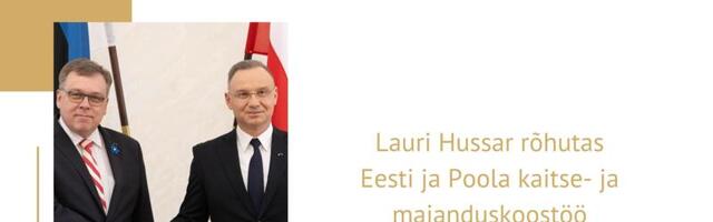 Lauri Hussar rõhutas Eesti ja Poola kaitse- ja majanduskoostöö olulisust