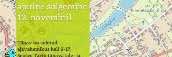 Tartu tänava ajutine sulgemine 12. novembril