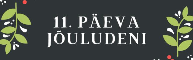 JÕULUKALENDRI LOOS: 11 päeva jõuludeni