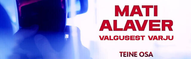 VAATA TÄNA | "Pealtnägija" doki "Mati Alaver – valgusest varju" teine osa