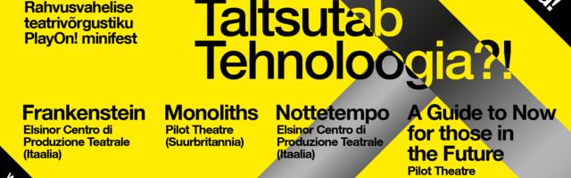 Tallinnas toimub minifestival „Teater taltsutab tehnoloogia?!”