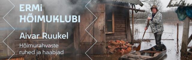 ERMi hõimuklubis on külas Aivar Ruukel Soomaalt