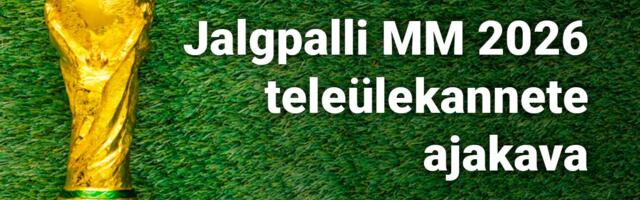 Jalgpalli MM 2026 jõuab Eesti televaatajateni ETV ja TV3/Go3 vahendusel