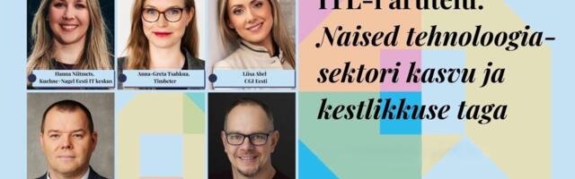 Debatt | “Kui naised puuduvad IT ja inseneeria juhirollidest, on pool ühiskonna vaatest puudu”