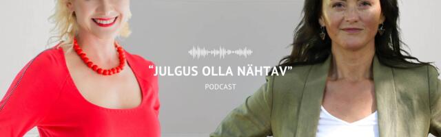 PODCAST “JULGUS OLLA NÄHTAV” I Tiina Urm: kõige aluseks on inimese suhe iseendaga