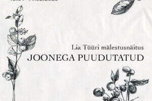 Lia Tüüri mälestusnäitus “Joonega puudutatud” A-Galerii seifis