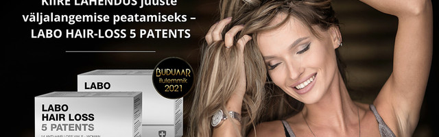KIIRE LAHENDUS juuste väljalangemise peatamiseks – LABO HAIR-LOSS 5 PATENTS