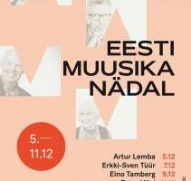 Uus festival „Eesti muusika nädal“ toob tuntud lemmikute kõrval seni mängimata teoseid eesti heliloojatelt 
