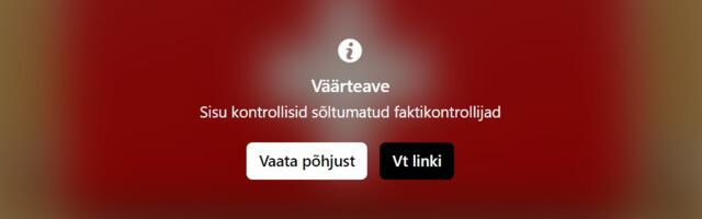 Delfi faktikontroll tembeldas Objektiivi uudise ekslikult valeks