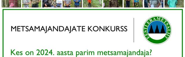 Parima metsamajandaja konkurss 2024 on avatud