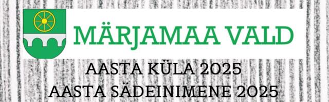 Aita valida Märjamaa valla Aasta Küla 2025 ja aasta sädeinimene