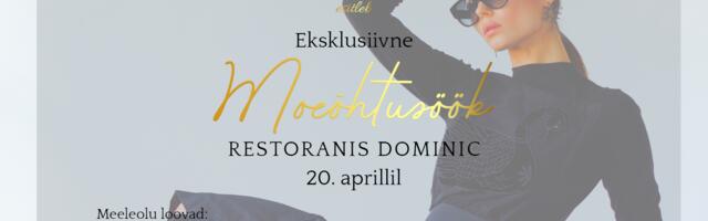 EKSKLUSIIVNE MOEÕHTUSÖÖK restoranis Dominic