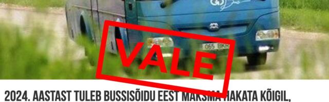 FAKTIKONTROLL | Eakad, lapsed ja puuetega inimesed ei pea hakkama bussipileti eest maksma