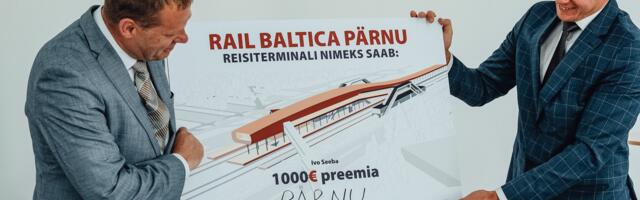 Rail Balticu Pärnu reisiterminali nimekonkursi tulemus: peatuse nimeks saab "Pärnu"