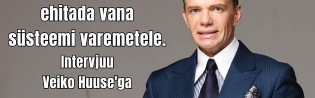 Miks valitakse riiki juhtima inimesed, kes on juba korduvalt läbi kukkunud? Intervjuu Veiko Huuse ‘ga