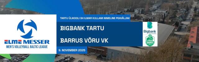 TÄISPIKKUSES | Vaata uuesti BIGBANK Tartu - Barrus Võru VK kohtumist!