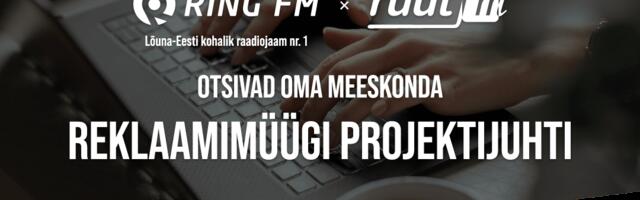 Ring FM otsib reklaamimüügi projektijuhti!