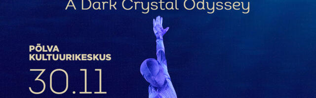 Maailmakuulus lavastaja WAYNE McGREGOR toob Põlvasse balleti "UniVerse: A Dark Crystal Odyssey" otse The Royal Ballet lavalt!