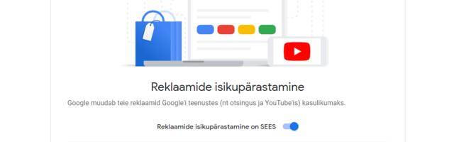 Kuidas Google’i kuvatavaid reklaame enda järgi isikupärastada?