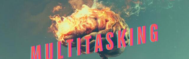 Multitegumtöö võib su aju läbi põletada (ja mida arvab sellest tehisaru)
