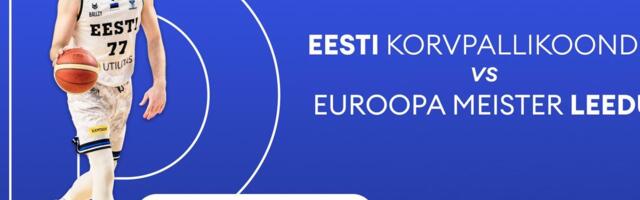 TÄISPIKKUSES | Vaata uuesti korvpalli sõpruskohtumist Leedu ja Eesti vahel
