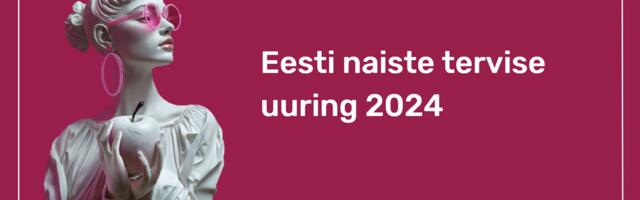 Järelvaadatav: Eesti naiste tervise uuring teeb naiste hääle kuuldavaks