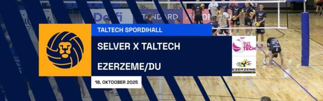 TÄISPIKKUSES | Vaata uuesti Selver x Taltech - Ezerzeme/DU kohtumist!