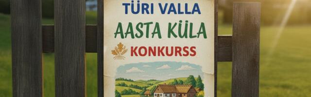 Algas konkurss "Türi valla aasta küla 2025"