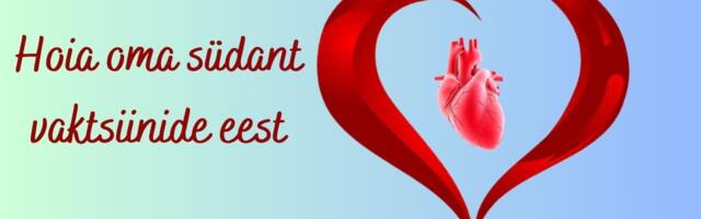 Hoia oma südant vaktsiinide eest