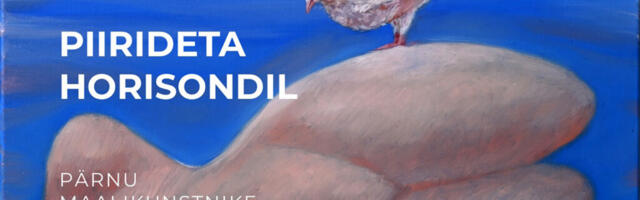 KONTSERDIMAJA GALERIIS AVANEB PÄRNU MAALIKUNSTNIKE NÄITUS „PIIRIDETA HORISONDIL”