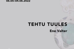 A-Galeriis avatakse 6. mail Ene Valteri juubelinäitus TEHTU TUULES