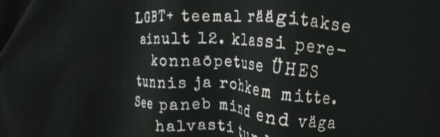 Reporter: Kas Eesti kooliprogrammis peaks olema rohkem kui üks kohustuslik LGBT-teemaline tund?