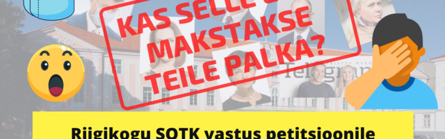 KÄES! Riigikogu SOTK vastus petitsioonile “Koroonameetmed ei ole põhjendatud. On aeg naasta tavaelu juurde!”