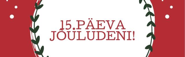 JÕULUKALENDRI LOOS: 15 päeva jõuludeni