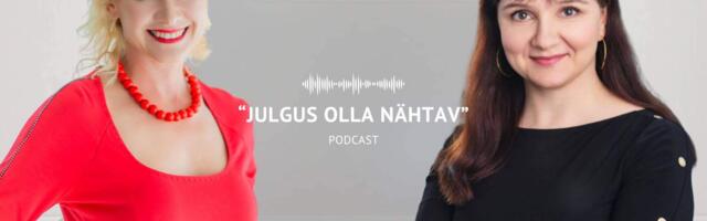 PODCAST “JULGUS OLLA NÄHTAV” I Jonna Pechter: kui postitad enda, mitte like’ide pärast, on tunne ja mõju hoopis teised