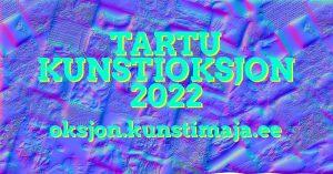 Algab tööde vastuvõtt Tartu Kunstioksjonile