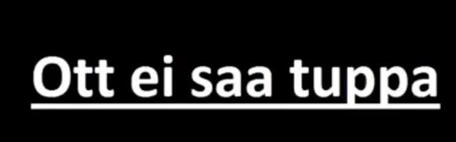 Hirnu herneks: Ott ei saa tuppa