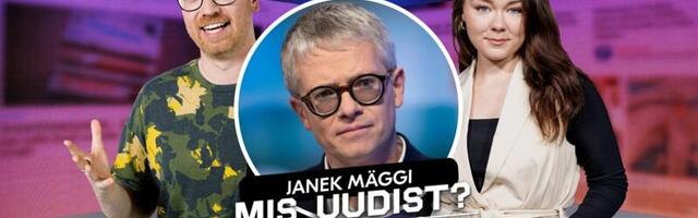 MIS UUDIST? ⟩ Janek Mäggi, mis on sinul uudist?