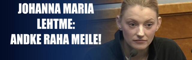 Prokuratuur esitas Johanna-Maria Lehtmele lõpuks süüdistuse