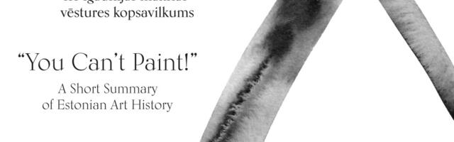 Valga Muuseumis näituse „„Sa ei oska maalida!“ Eesti kunstiajaloo lühikokkuvõte“ avamine 30.01. kl 16! Tartust viib avamisele eribuss!