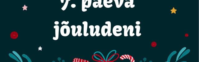 JÕULUKALENDRI LOOS: 7 päeva jõuludeni