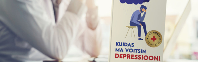 Ühe arsti isiklik lugu: kuidas ma võitsin depressiooni